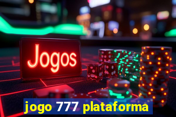 jogo 777 plataforma